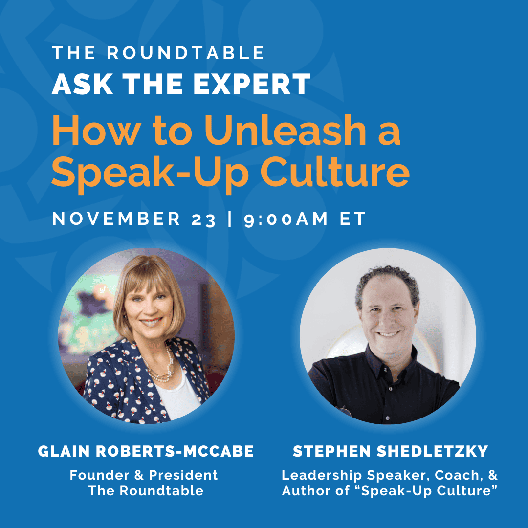 3 Ways to Create a Speak-Up Culture - The Roundtable